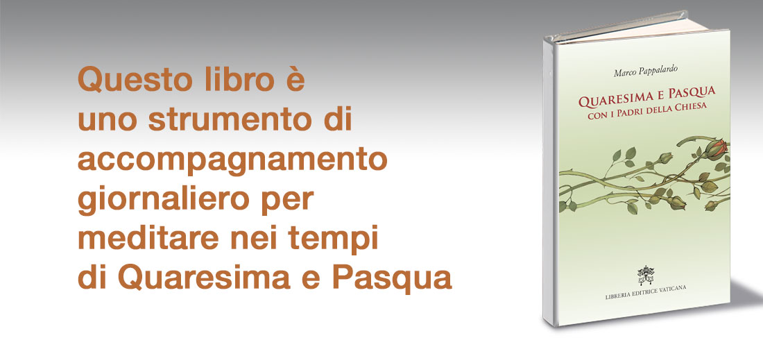 Quaresima e Pasqua con i Padri della Chiesa