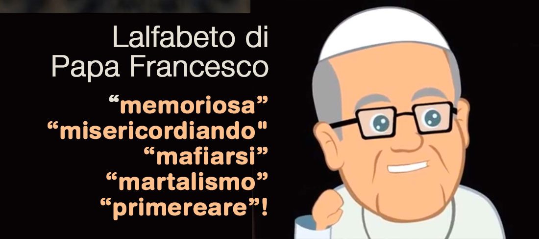 L’alfabeto di Papa Francesco