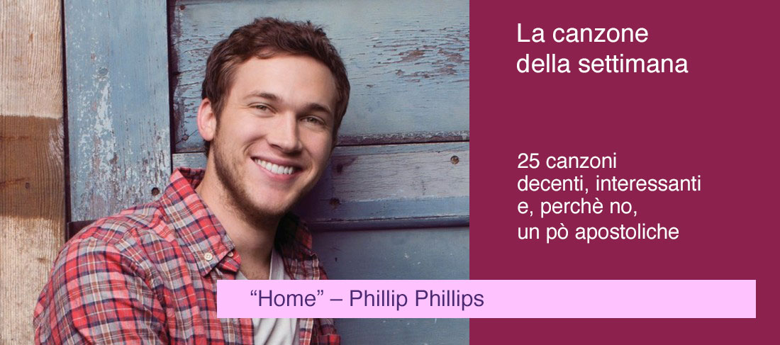 “Home” – Phillip Phillips