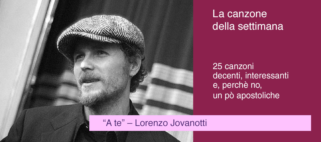 “A te” – Lorenzo Jovanotti