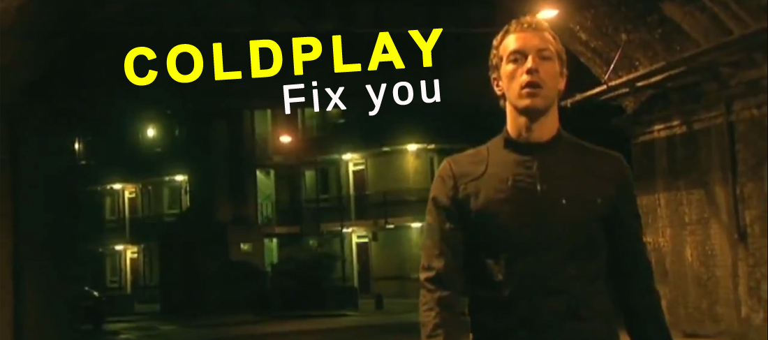 “Fix you” | Coldplay