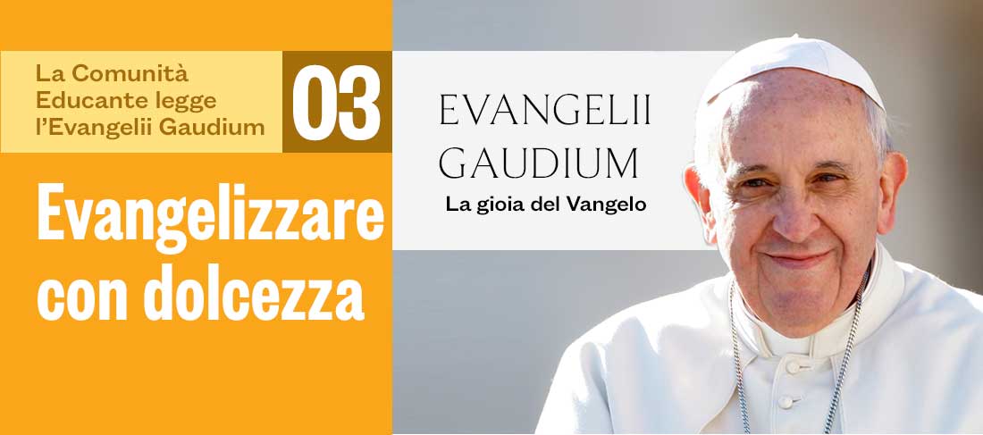 Evangelizzare con dolcezza
