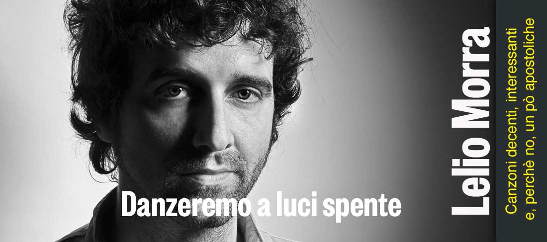 Danzeremo a luci spente | Lelio Morra