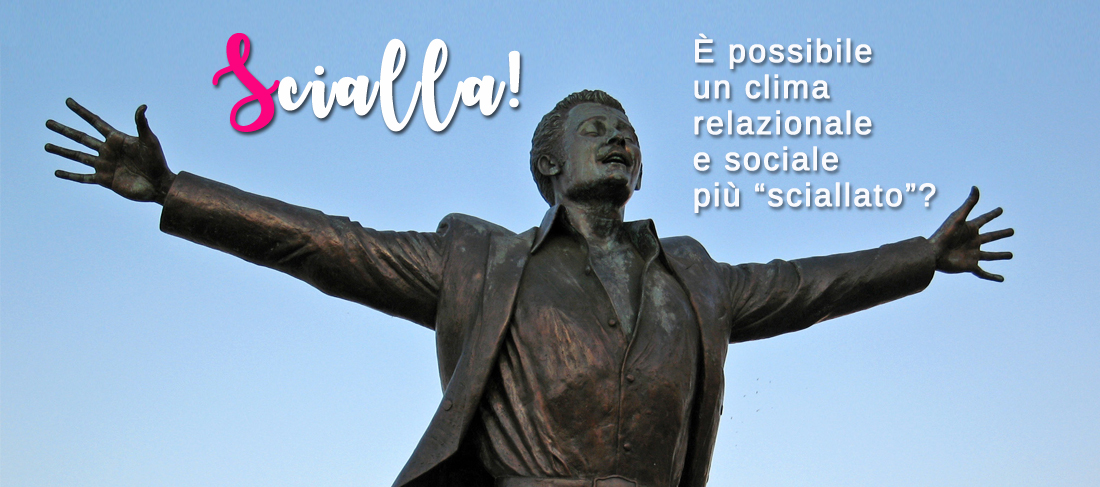 Per un clima sociale più “sciallato”