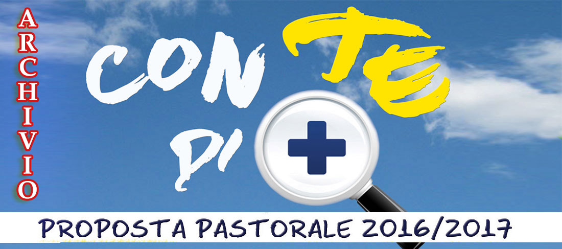 ARCHIVIO PROPOSTA PASTORALE 2016/2017