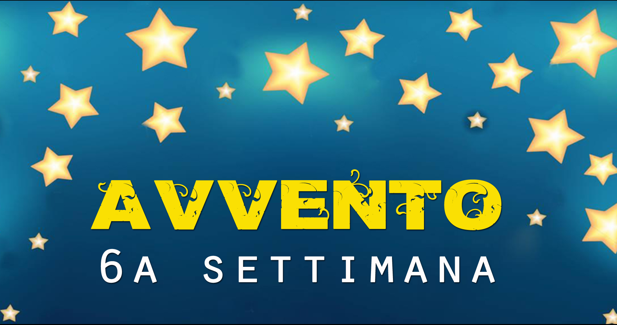 Avvento 2017 – 6^ settimana