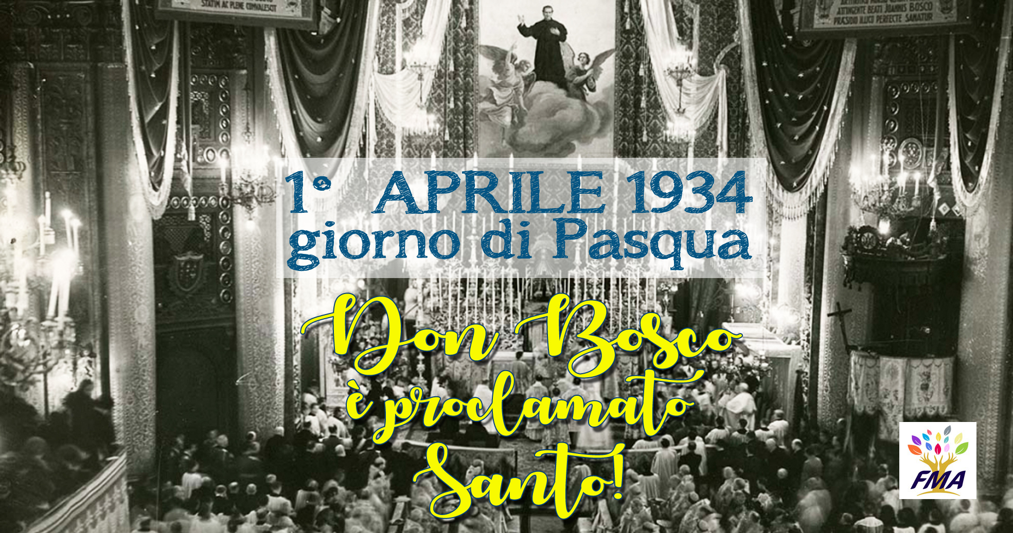 1° aprile 1934: Don Bosco è dichiarato santo