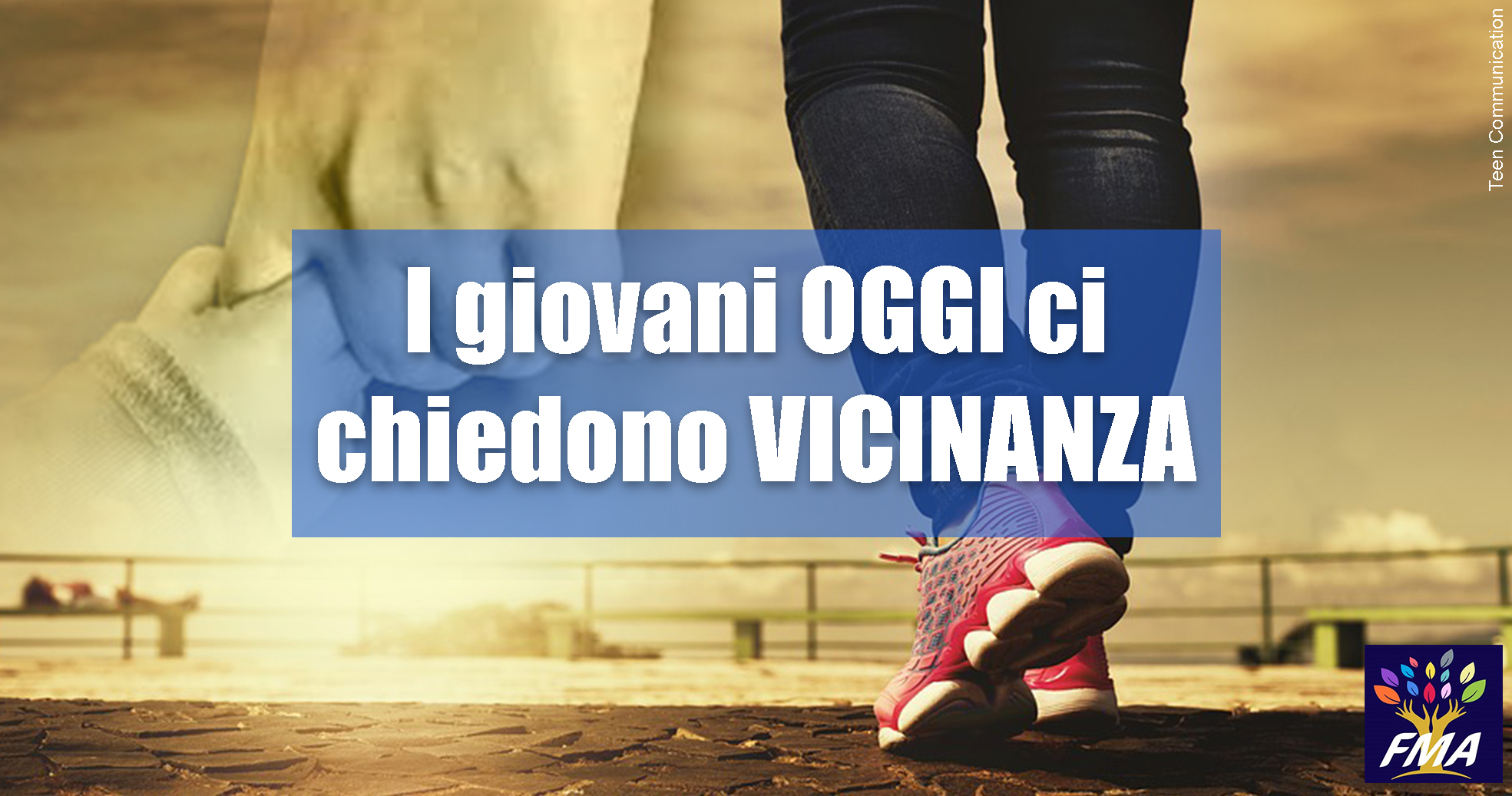 I giovani oggi ci chiedono vicinanza
