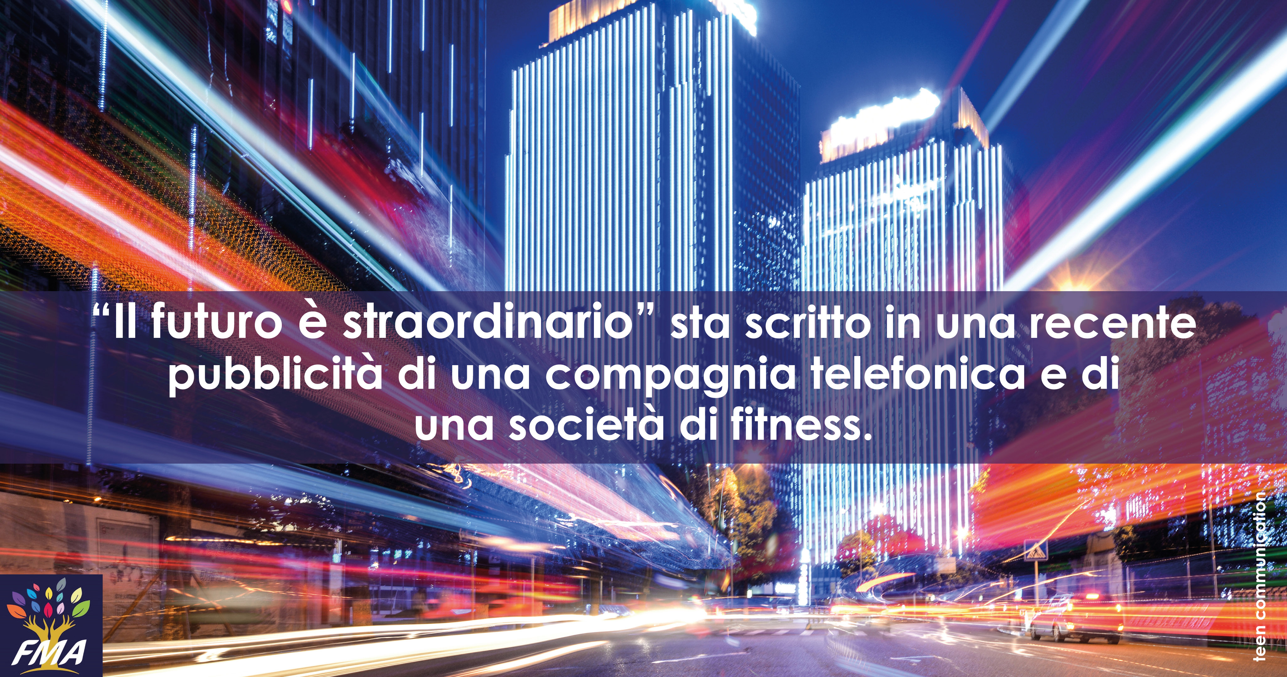 Lo straordinario tra presente e futuro