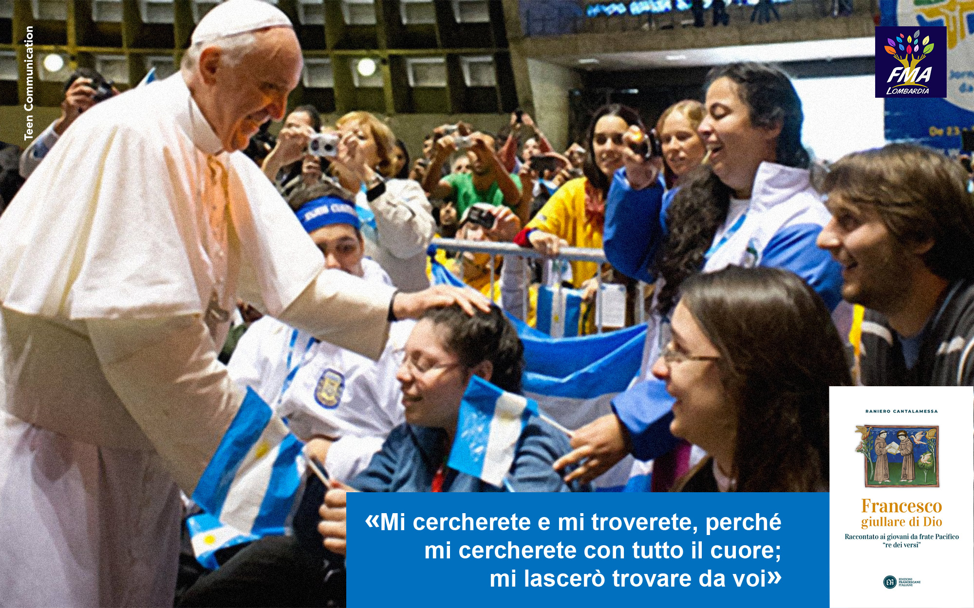 Il Papa ai giovani: Dio ha sete di voi