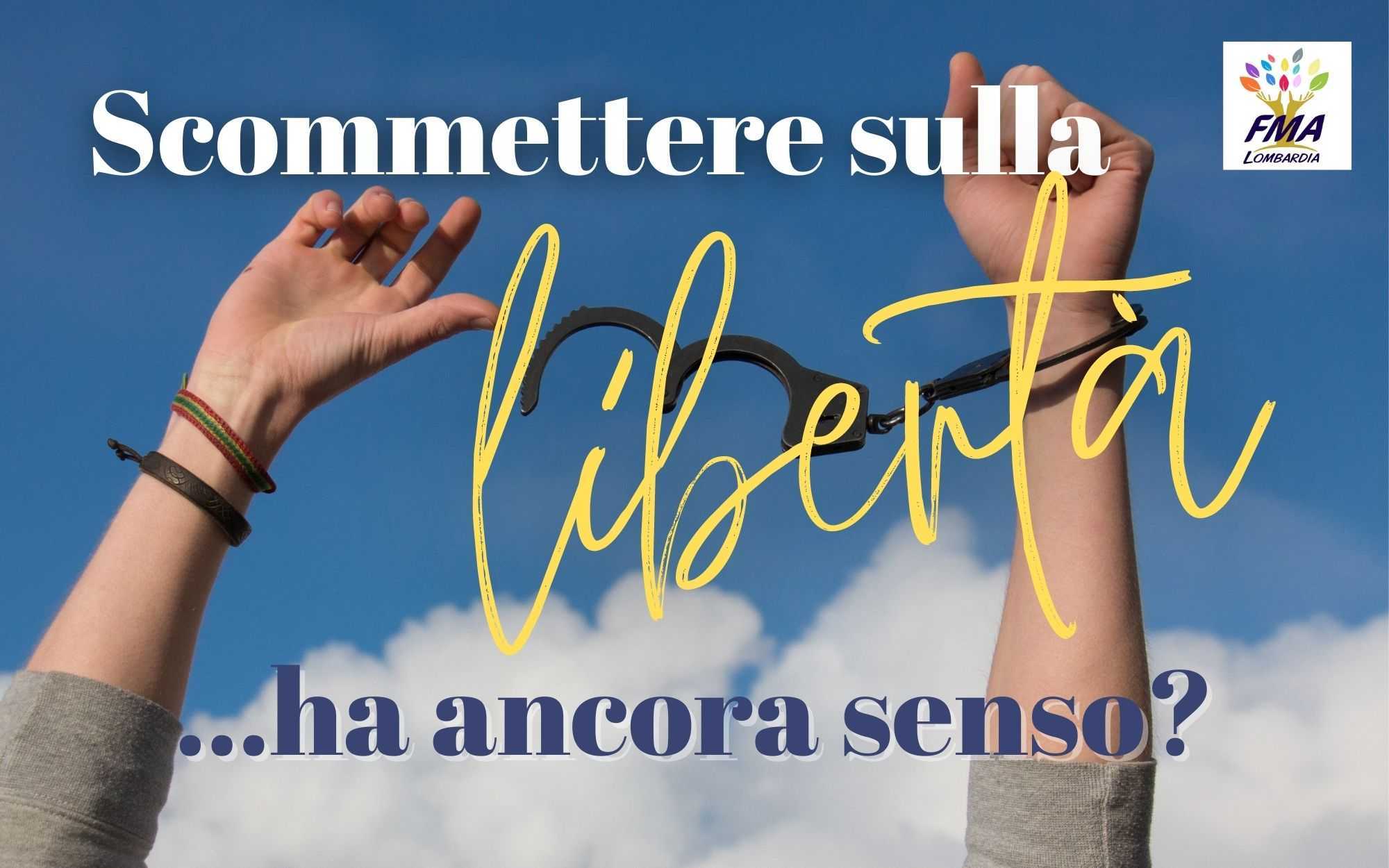 Scommettere sulla libertà