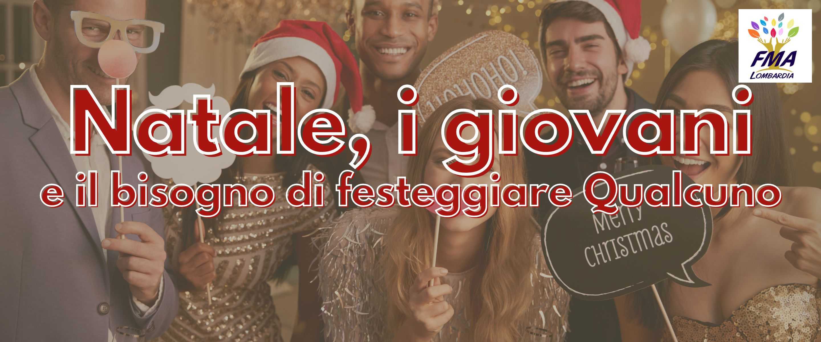 Natale, i giovani e il bisogno di festeggiare Qualcuno