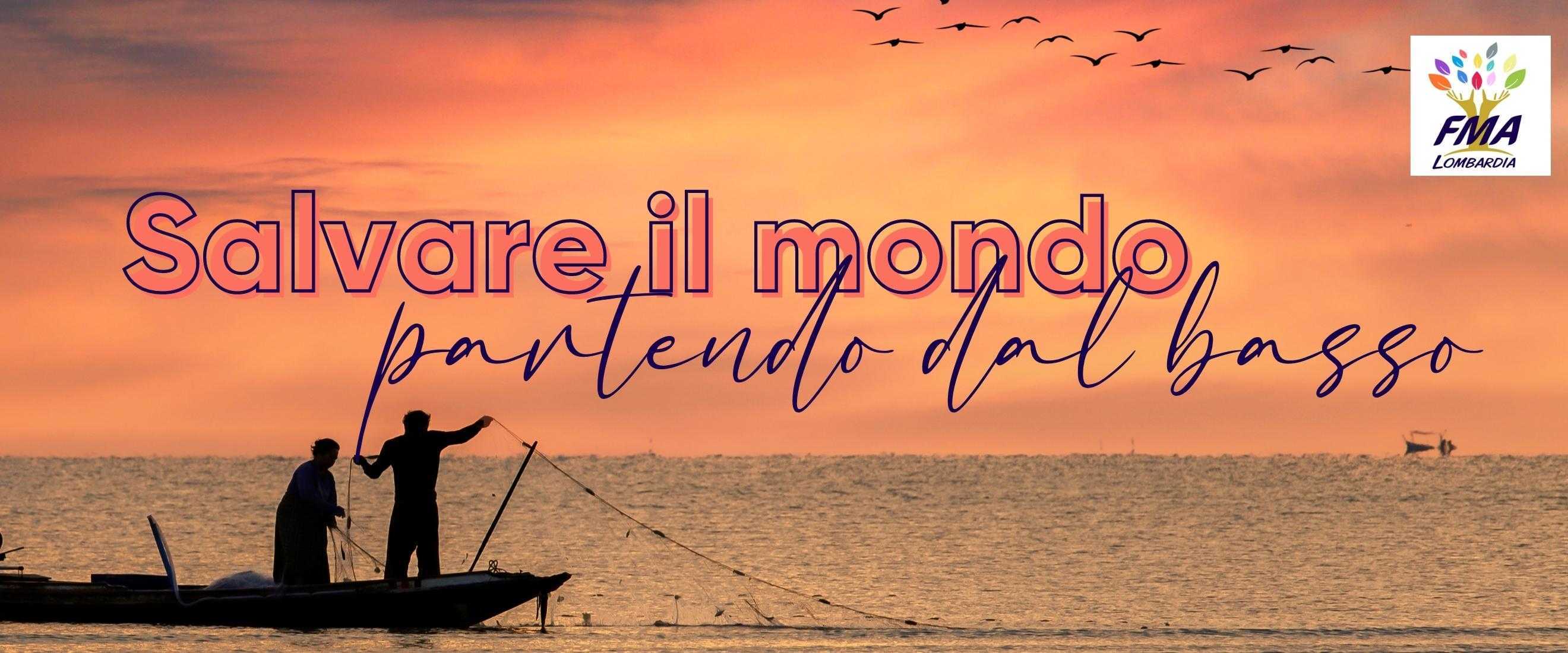 Salvare il mondo partendo dal basso