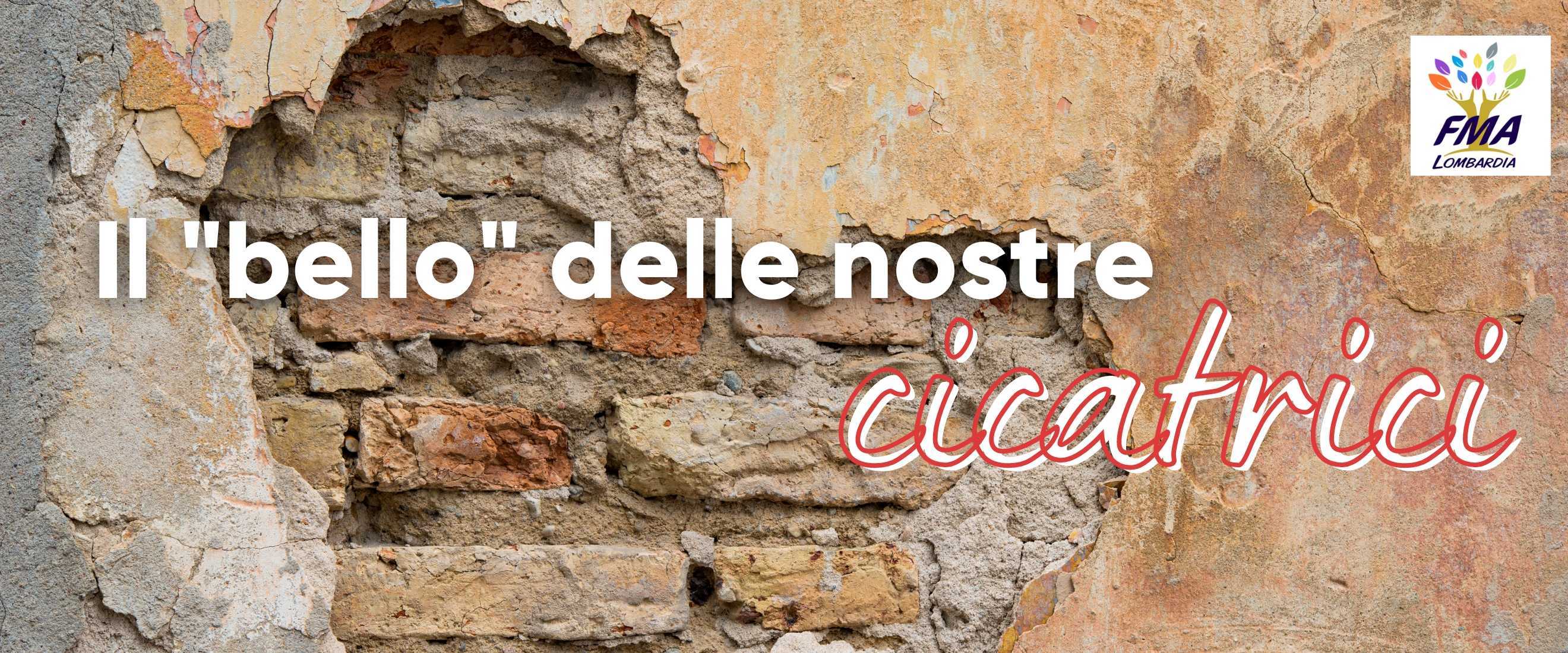 Il “bello” delle nostre cicatrici