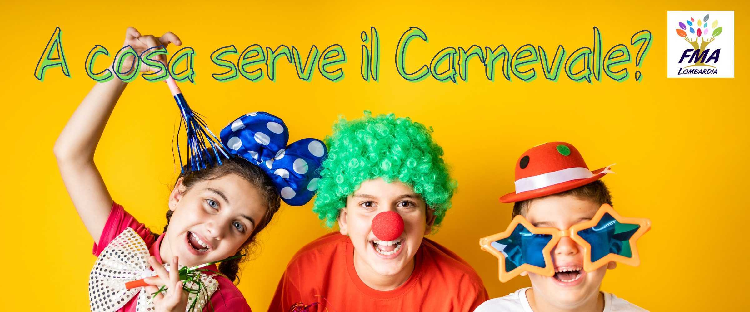 A cosa serve il carnevale?
