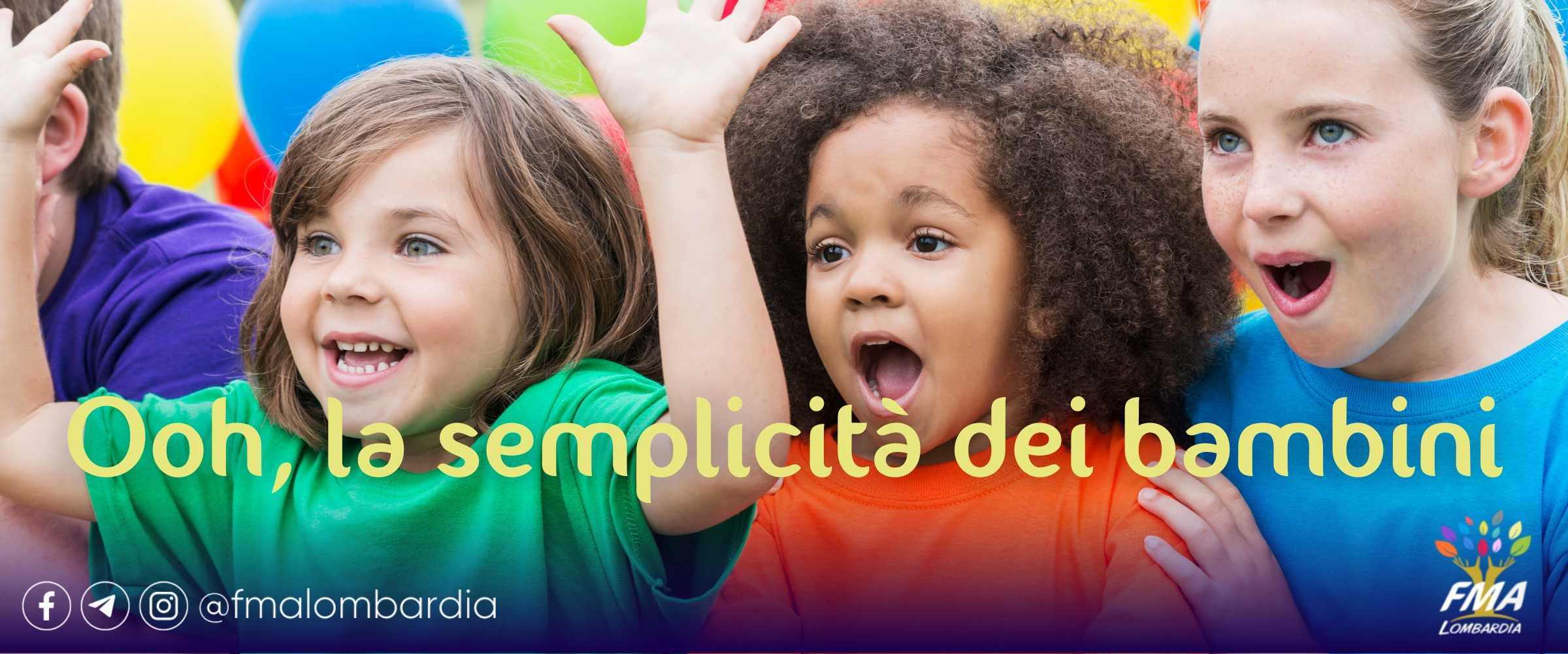 Ooh, la semplicità dei bambini