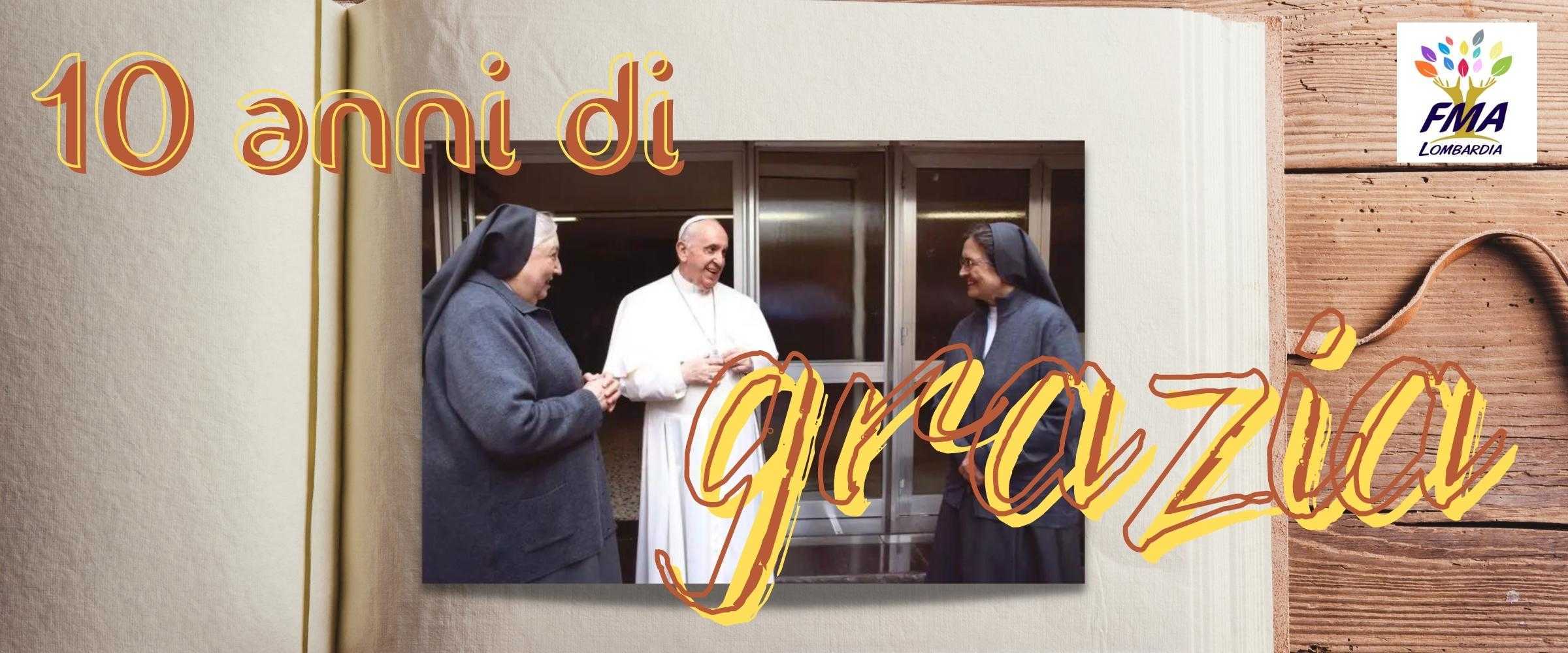 10 anni con Papa Francesco: un tempo di grande grazia