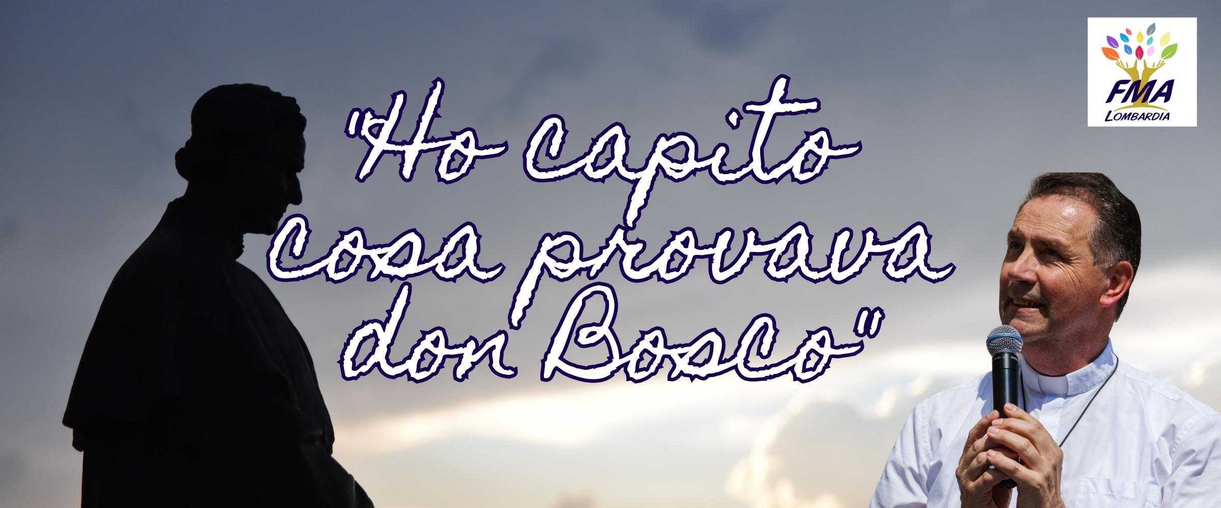 “Ho capito cosa provava don Bosco”