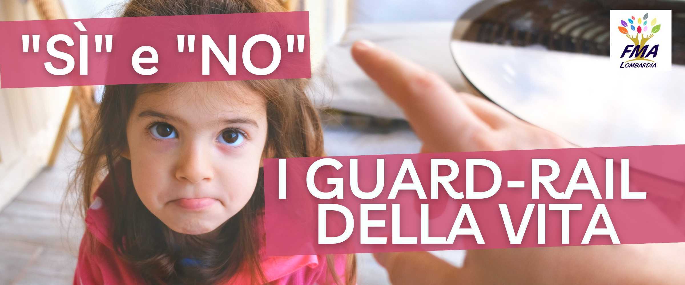 Pedagogia controcorrente: i guard-rail della vita