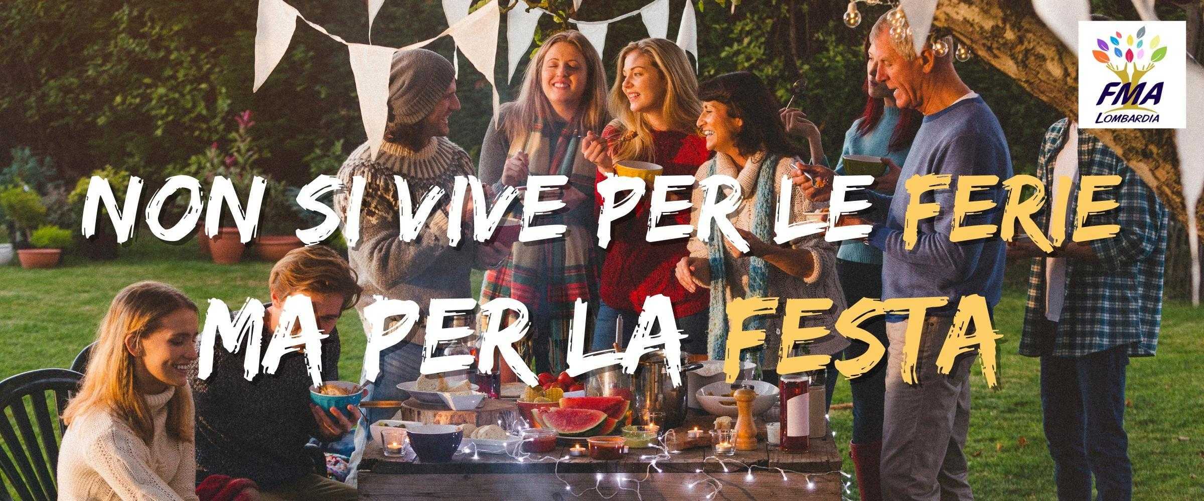 Non si vive per le ferie ma per la festa