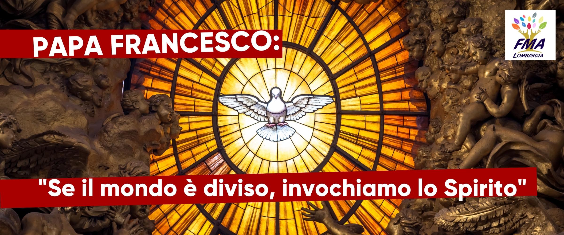 Papa Francesco: “lo Spirito è armonia”