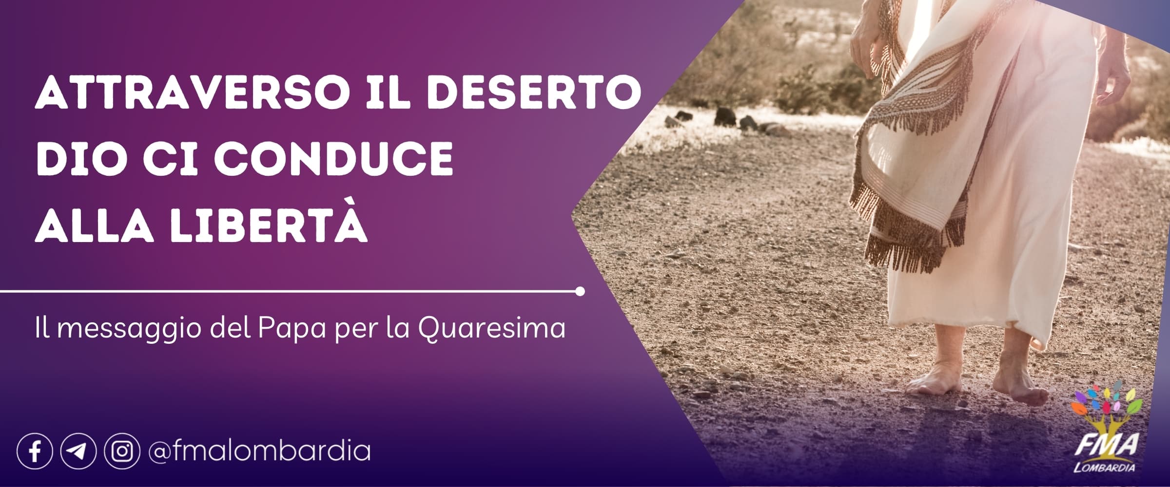 Quaresima 2024 – Attraverso il deserto Dio ci guida alla libertà